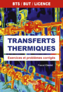 Transferts thermiques - Exercices et problèmes corrigés - BTS, BUT et licence