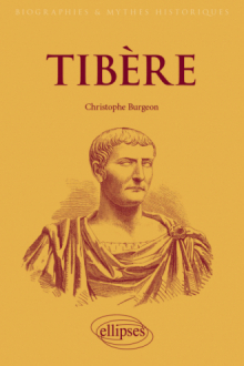 Tibère - L'empereur mal-aimé
