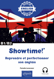 Showtime! - Reprendre et perfectionner son anglais - B1/B2 - avec fichiers audio
