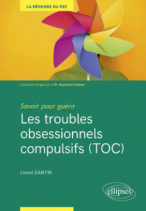 Savoir pour guérir : Les troubles obsessionnels compulsifs (TOC)