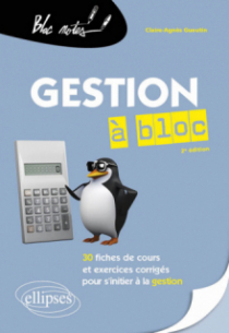 Gestion à bloc - 30 fiches de cours et exercices corrigés pour s'initier à la gestion - 2e édition