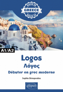 Logos Λόγος - Débuter en grec moderne - A1/A2
