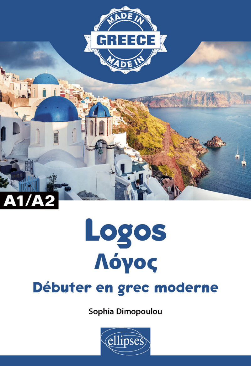 Logos Λόγος - Débuter en grec moderne - A1/A2