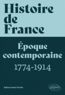 Histoire de France, volume 3 - Époque contemporaine, tome 1 (1774-1914)