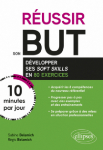 Réussir son BUT en 10 minutes par jour - Comment développer ses soft skills en 80 exercices