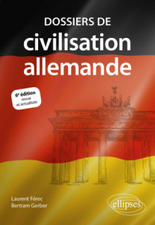Dossiers de civilisation allemande. 6e édition revue et actualisée - 6e édition