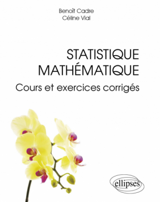 Statistique mathématique, cours et exercices corrigés