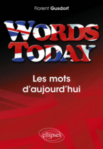 Words Today. Les mots d'aujourd'hui