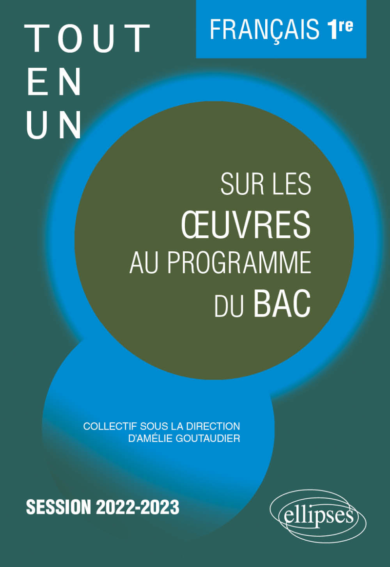 Français. Première. Tout-en-un sur les œuvres au programme. - Session 2022-2023