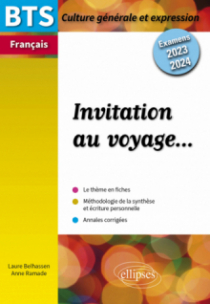 Invitation au voyage... - Culture générale et expression. Examen 2023 et 2024 - édition 2023-2024