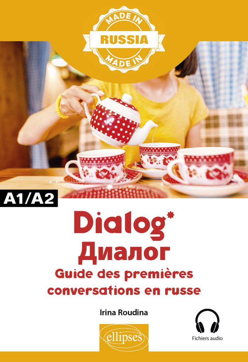 Dialog - Guide des premières conversations en russe - A1/A2 - Avec fichiers audio - Guide des premières conversations en russe