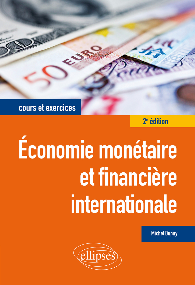 Économie monétaire et financière internationale - 2e édition