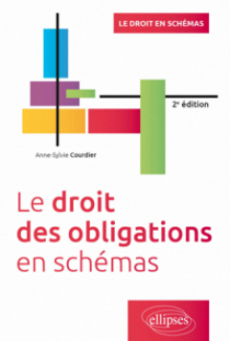 Le droit des obligations en schémas - 2e édition enrichie d'une nouvelle partie relative au régime générale de l'obligation - 2e édition