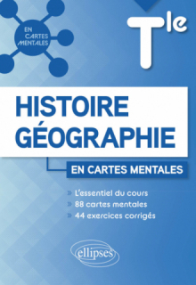 Histoire-Géographie - Terminale - 88 cartes mentales et 44 exercices corrigés