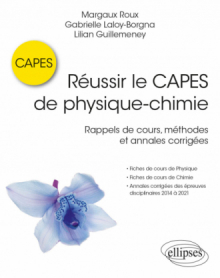 Réussir le CAPES de physique-chimie - Rappels de cours, méthodes et annales corrigées