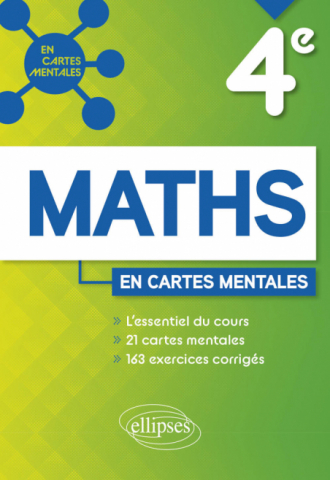 Mathématiques - Quatrième - 21 cartes mentales et 163 exercices corrigés