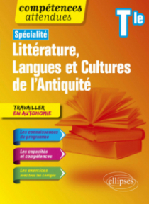 Spécialité Littérature, Langues et Cultures de l'Antiquité. Terminale. Nouveaux programmes