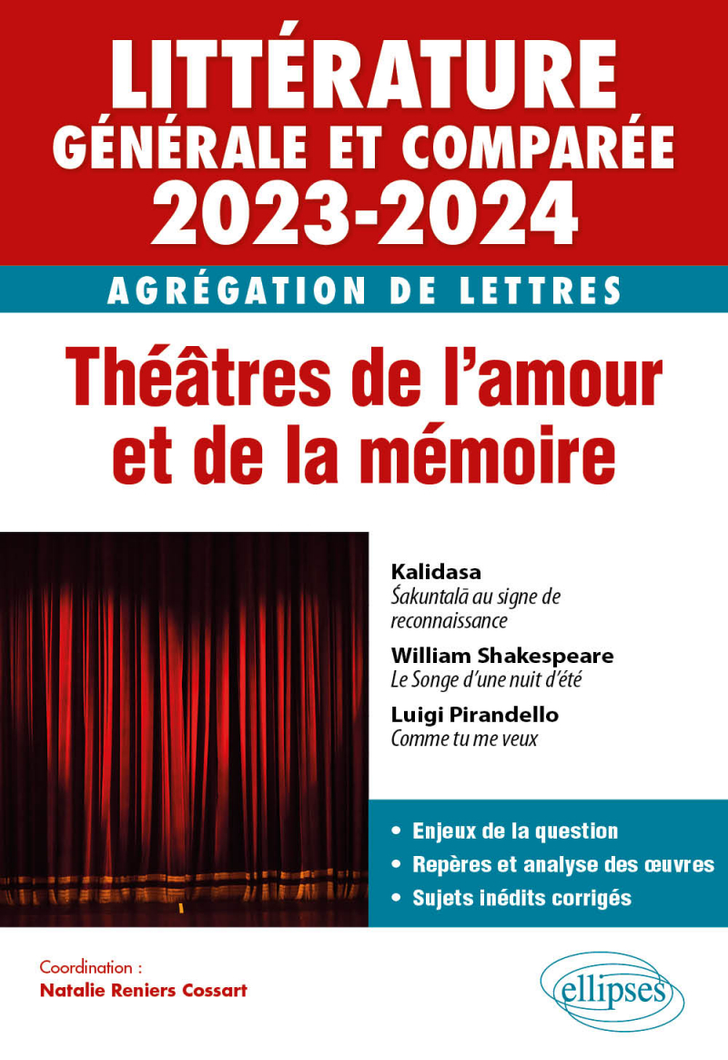 Agrégation de Lettres 2023-2024 - Littérature générale et comparée - Théâtres de l'amour et de la mémoire