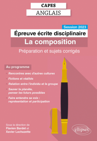 CAPES Anglais - Epreuve écrite disciplinaire - La composition - Session 2023 - Préparation et sujets corrigés