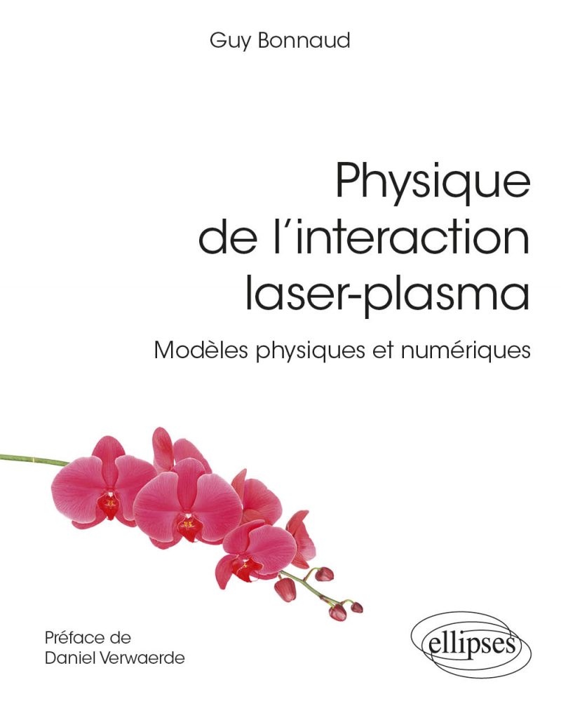 Physique de l'interaction laser-plasma - Modèles physiques et numériques