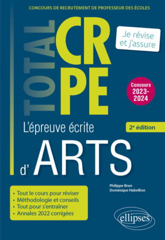 Réussir l'épreuve écrite d’arts - CRPE - Concours 2023-2024 - 2e édition - 2e édition