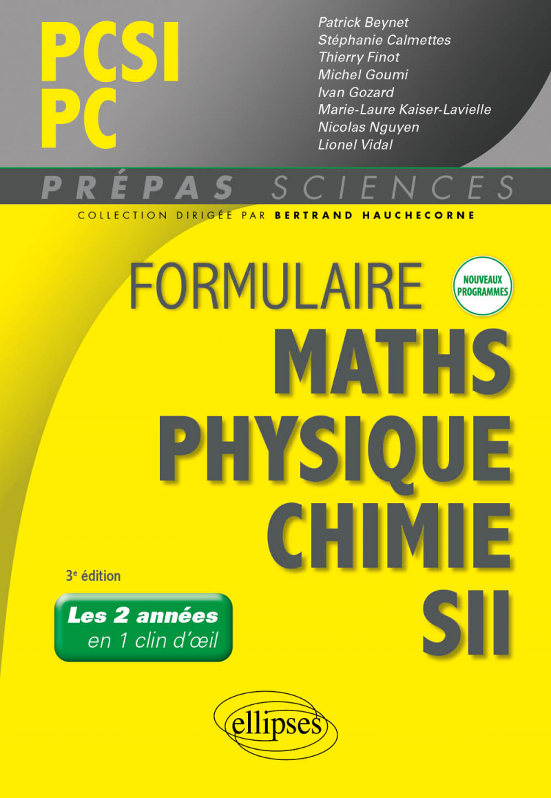 Formulaire PCSI/PC - Maths - Physique-chimie - SII - Nouveaux programmes - 3e édition