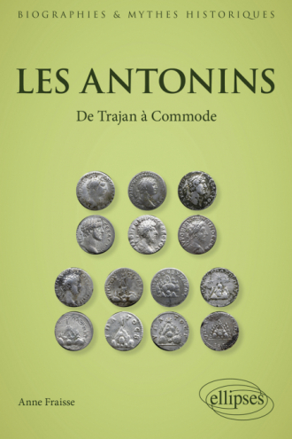Les Antonins - De Trajan à Commode