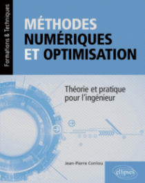 Méthodes numériques et optimisation - Théorie et pratique pour l'ingénieur