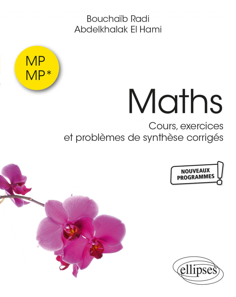 Maths MP et MP* - Cours, exercices et problèmes de synthèse corrigés