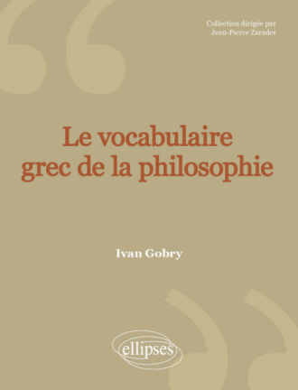 Le vocabulaire grec de la philosophie - 2e édition