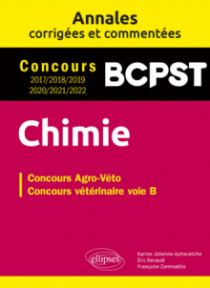 Chimie. Concours vétérinaire voie B. Annales corrigées et commentées 2017/2018/2019/2020/2021/2022