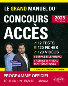 Le Grand Manuel du concours ACCÈS (Programme officiel : écrits + oraux) - édition 2023