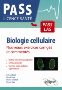 Biologie cellulaire - Nouveaux exercices corrigés et commentés