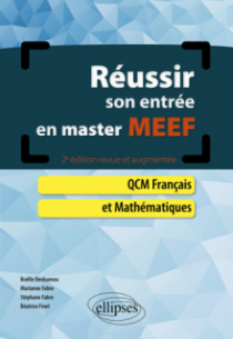 Réussir son entrée en Master MEEF. QCM Français et Mathématiques - 2e édition