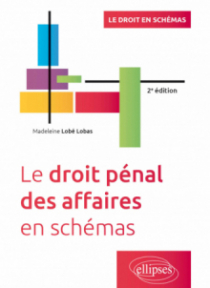 Le droit pénal des affaires en schémas - À jour au 1er septembre 2022 - 2e édition