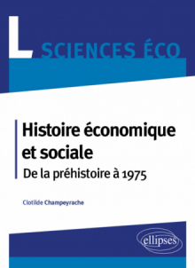 Histoire économique et sociale. De la préhistoire à 1975. Licence Sciences éco