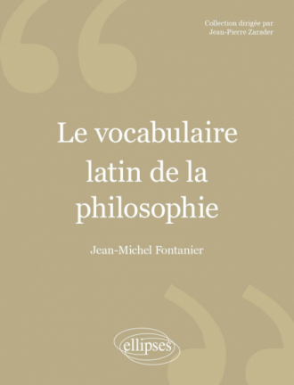 vocabulaire latin de la philosophie (Le) - 2e édition revue et corrigée