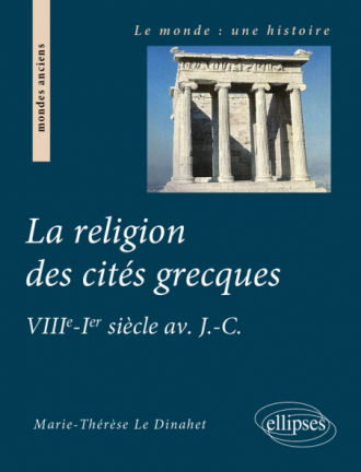 La religion des cités grecques - VIIIe - Ier siècle av. J.-C.