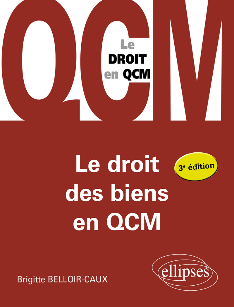 Le droit des biens en QCM - À jour au 30 septembre 2022 - 3e édition