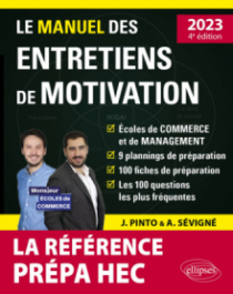 Le Manuel des entretiens de motivation « Prépa HEC » - Concours aux écoles de commerce - Édition 2023 - 4e édition - édition 2023