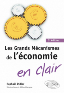 Les grands mécanismes de l’économie en clair - 3e édition