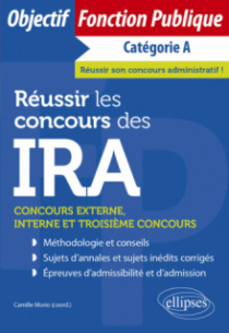 Réussir les concours des IRA