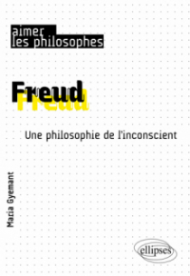 Freud - Une philosophie de l'inconscient