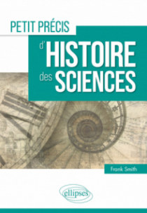 Petit précis d'histoire des sciences