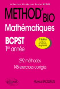 Mathématiques BCPST 1re année - 292 méthodes et 145 exercices corrigés - 3e édition