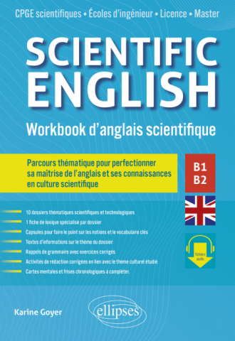 Scientific English. Workbook d'anglais scientifique B1-B2 - Parcours thématique pour perfectionner sa maîtrise de l'anglais et ses connaissances en culture scientifique (avec fichiers audio)