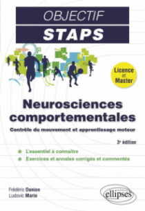 Neurosciences comportementales - Contrôle du mouvement et apprentissage moteur - 3e édition