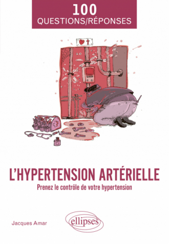 L'hypertension artérielle - Prenez le contrôle de votre hypertension
