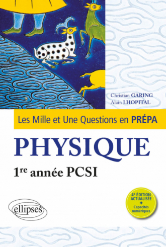 Les 1001 questions de la physique en prépa - 1re année PCSI - 4e édition