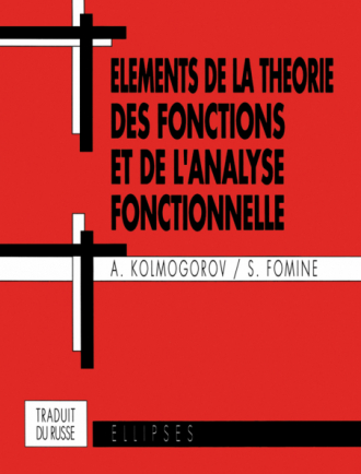 Éléments de la théorie des fonctions et de l'analyse fonctionnelle